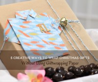 5 Creative Ways To Wrap Christmas Gifts Without Using Giftwrapping Paper