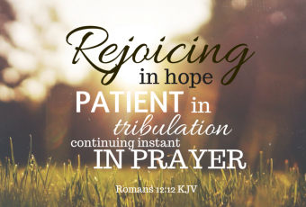 Rejoicing In Hope - Romans 12:12 KJV