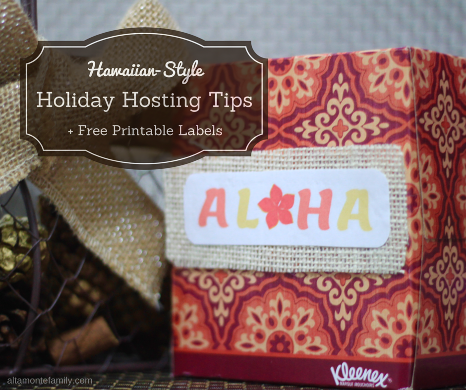 Holiday Hosting Hawaiian Style with Free Printable Aloha Labels