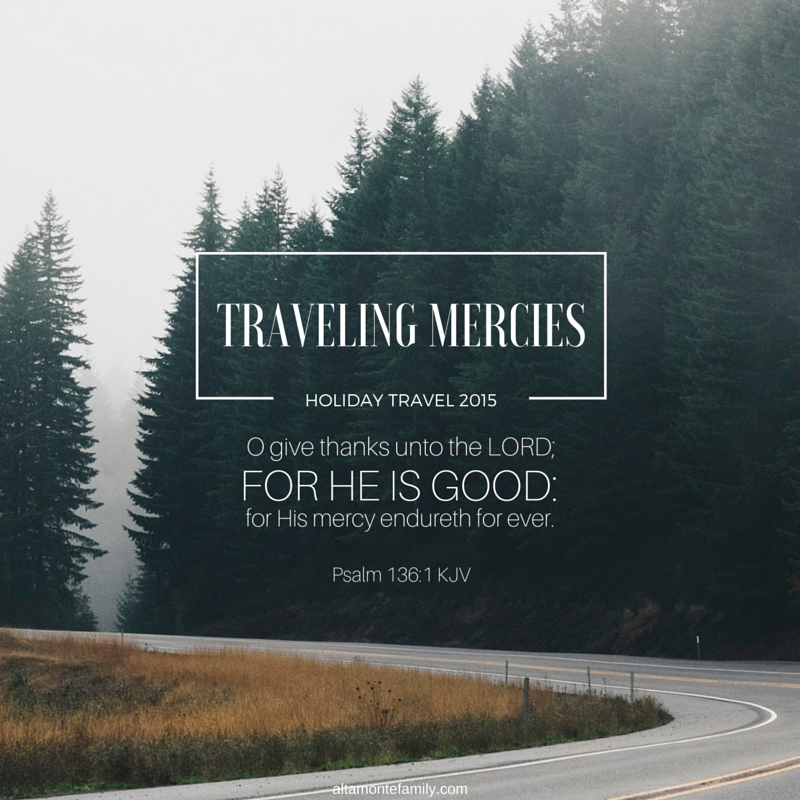 Always praying for traveling mercies 