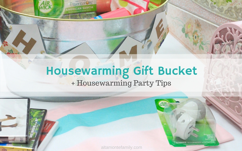 Housewarming Gift Bucket and Party Tips