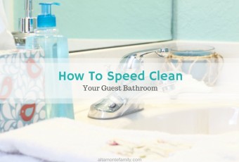 How To Speed Clean Your Guest Bathroom - Tips and Techniques