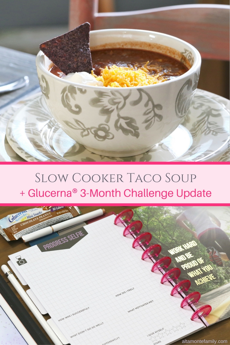 Slow Cooker Taco Soup - Diabetic Friendly Recipe - Glucerna Challenge Update