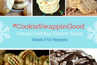 #CookieSwappinGood Virtual Holiday Cookie Swap Ideas Week 10 Recipes