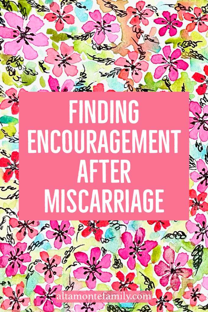 Finding encouragement after miscarriage - Scripture based devotional - KJV